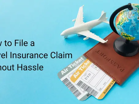 How to File a Travel Insurance Claim Without Hassle