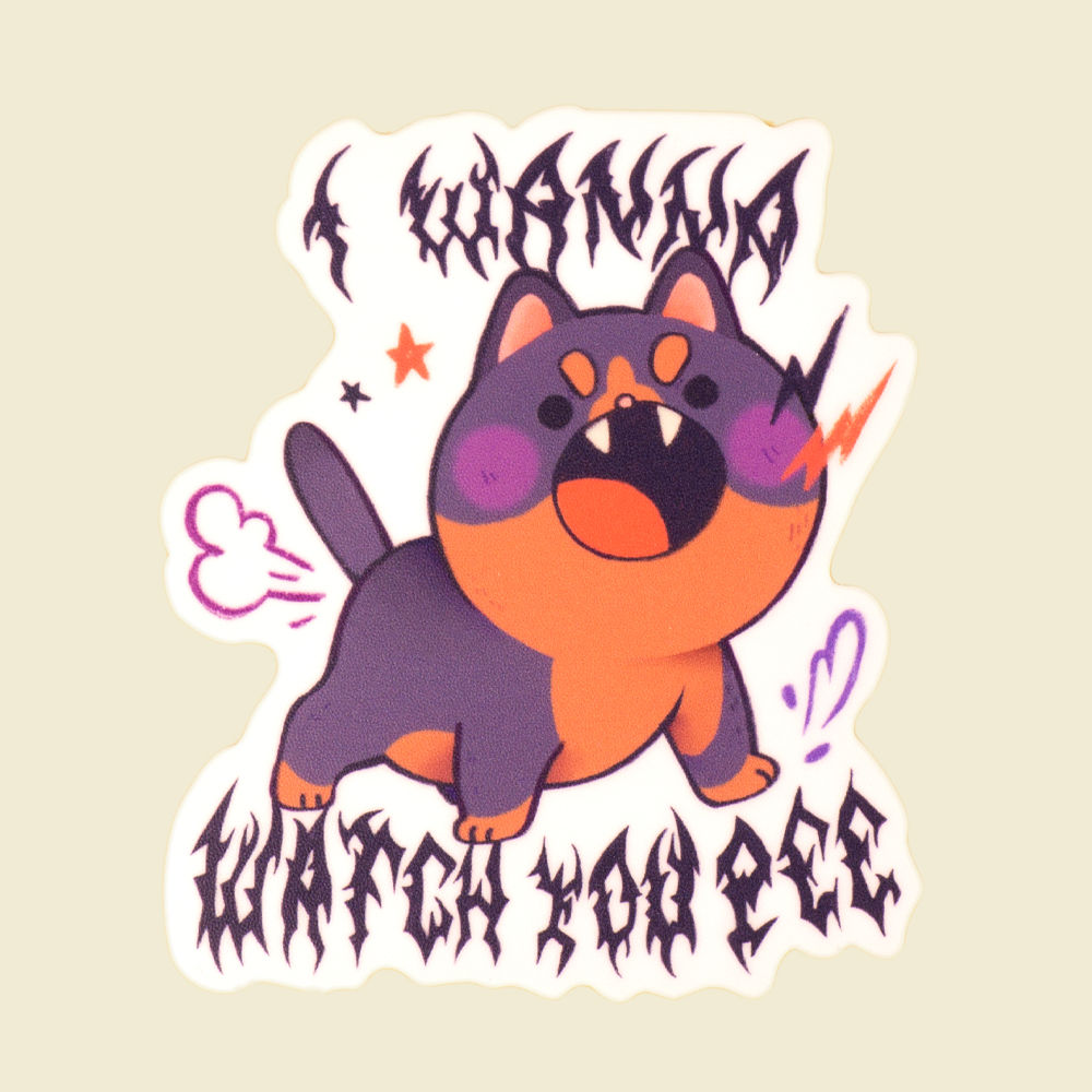 Cool I Wanna Watch You Pee Sticker