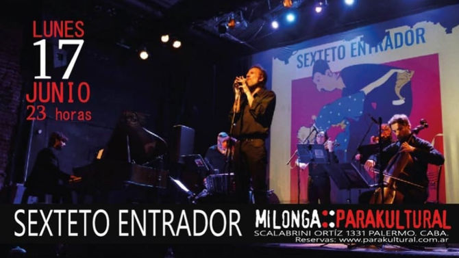 Sexteto Entrador Milonga Parakultural