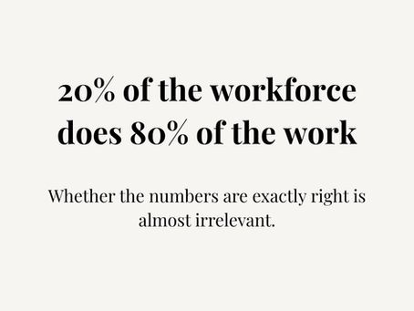 20% of the workforce does 80% of the work - The not so perfect odyssey