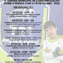 IV Semana Municipal de Conscientização Sobre a Pessoa com a T21
