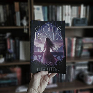 Amid Clouds & Bones — Ella Fields || Book Review