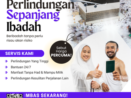 Perlindungan Komprehensif Untuk Haji & Umrah Anda 🕋