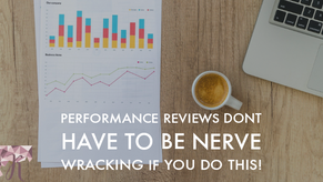 Performance reviews don’t have to be nerve wracking if you focus on these 3 things!