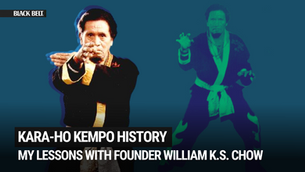 Kara-Ho Kempo History: My Lessons With Founder William K.S. Chow