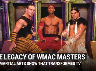 The Legacy Of WMAC Masters: The Martial Arts Show That Transformed TV