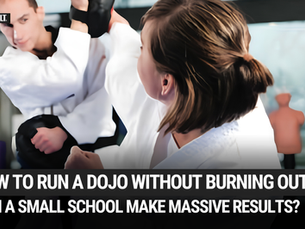 How to Run a Dojo Without Burning Out: What's the Secret to Dojo Success?
