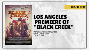 Los Angeles Premiere of Black Creek, Cynthia Rothrock's Latest Film