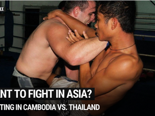 Want to Fight in Asia? Here’s What You Need to Know About Cambodia and Thailand