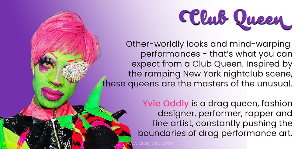 Image of Club Drag Queen type of drag performer and description