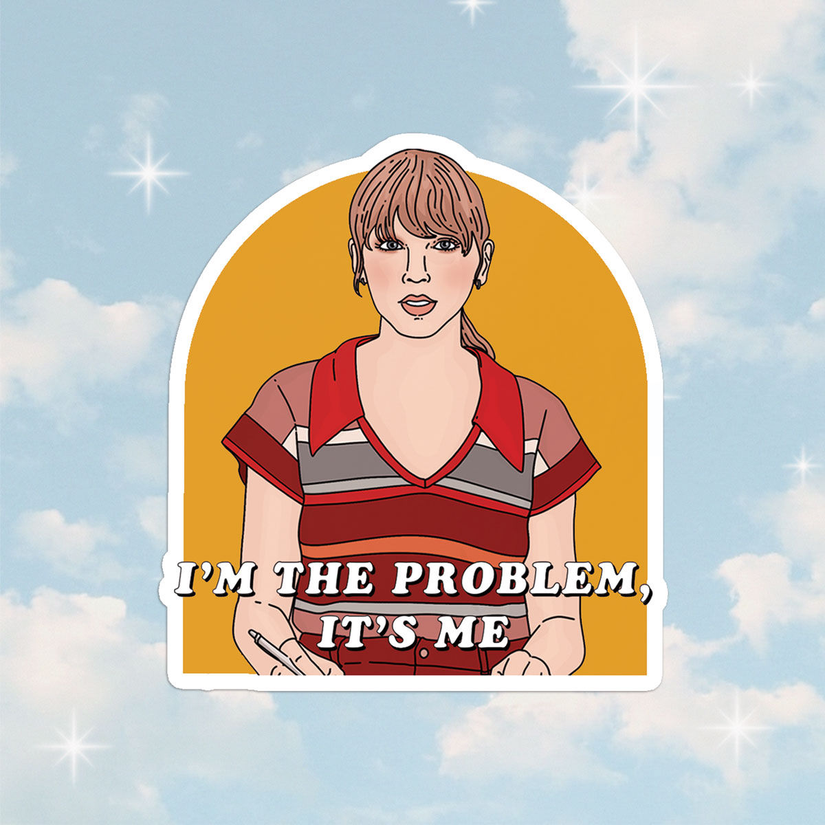 I'm the Problem Sticker