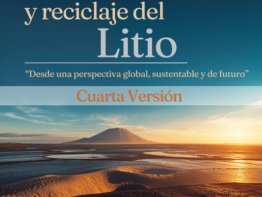 4ª Versión del Diplomado de Producción, Uso y Reciclaje del Litio: Perspectiva Global, Sustentable y de Futuro