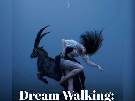 Dream Walking: the hidden power of witches