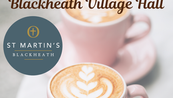 St Martins Coffee Morning 16th June 10.30am-12pm; Village Hall