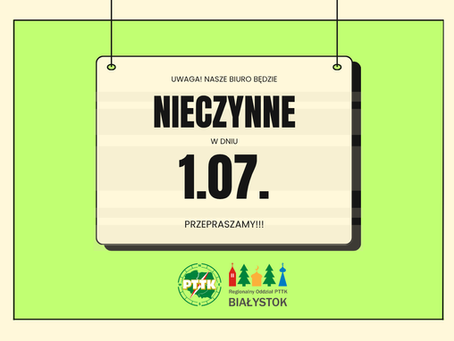 Biuro zamknięte 1 lipca!