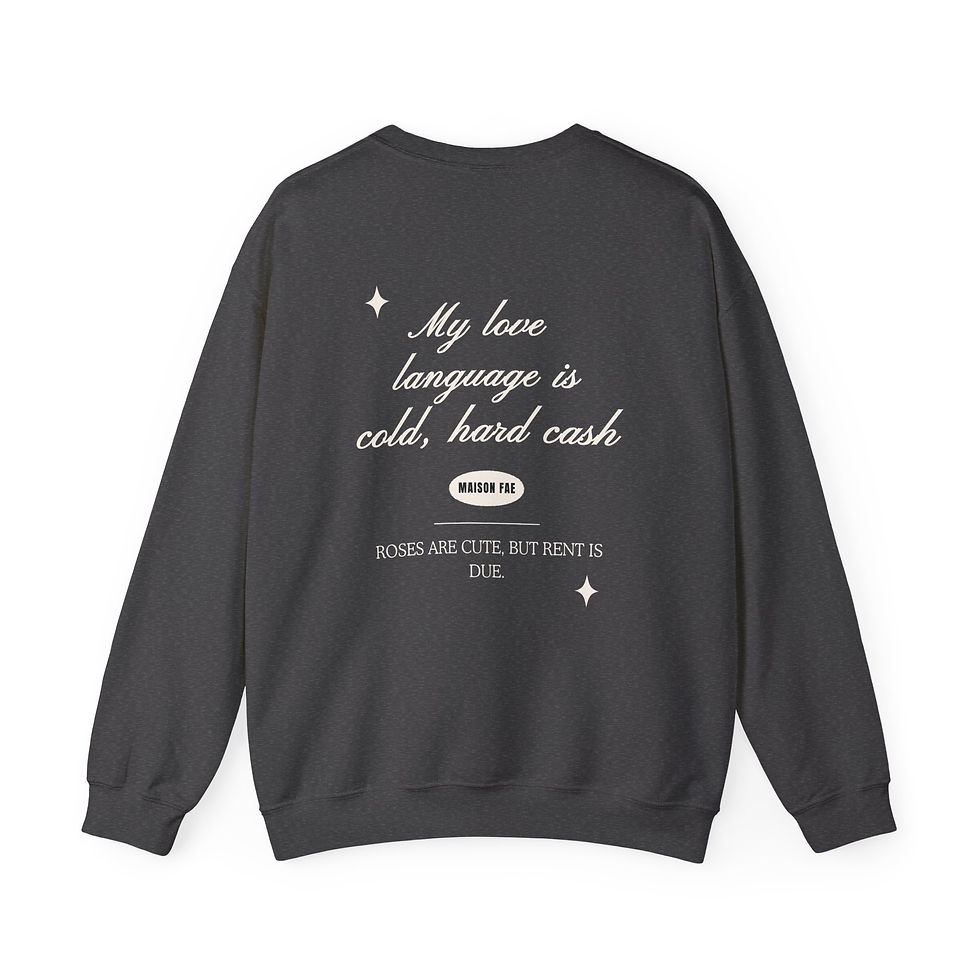 Thumbnail: My Love Language Is Cold Hard Cash - Unisex  Sweatshirt 