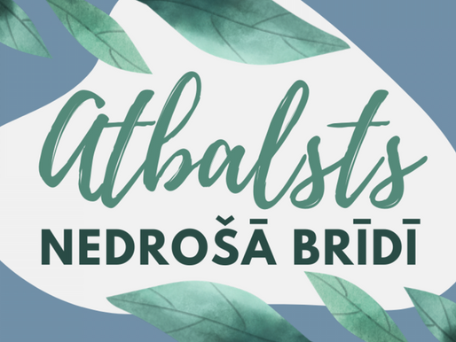Atbalsts nedrošā brīdī