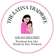 The Latina Tradwife Logo which is a circle with a hot pink border. The interior has a white background and an image of a mother with black hair lovingly holding her child in her arms. Underneath that image are the words, "God & Family First" in all uppercase and underneath that are the words, "Wisdom for the Modern Day Woman". The business name, "The Latina Tradwife" is listed above the center image in all uppercase.