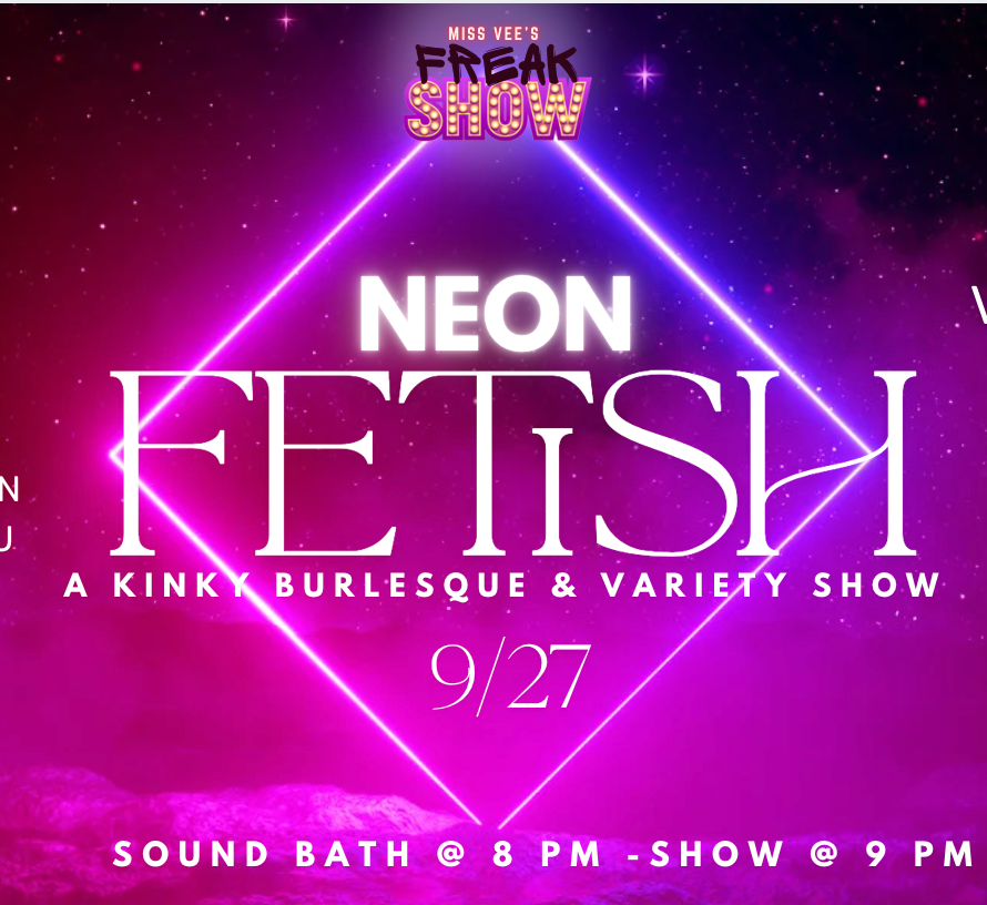 Miss Vee's Freak Show "Neon Fetish"