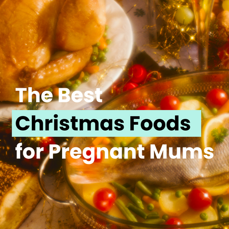 The Best Christmas Foods for Pregnant Mums: A Delicious and Safe Guide