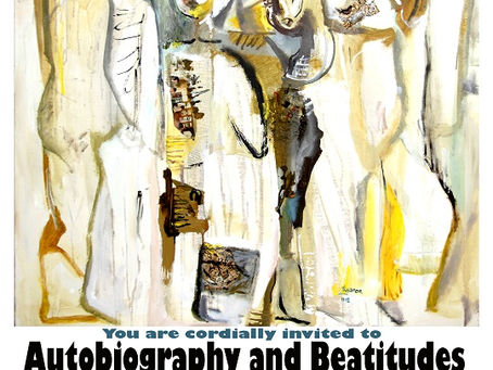 RE:AUTOBIOGRAPHY AND BEATITUDES, my art exhibition