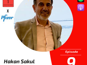 Episode 9- Chapter 2: (Hakan Sakul, VP and Head of Diagnostics at Pfizer)