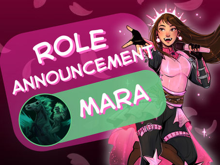 Role Announcement! Mara