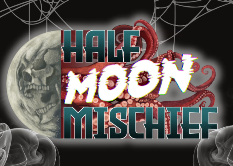 Half Moon Mischief