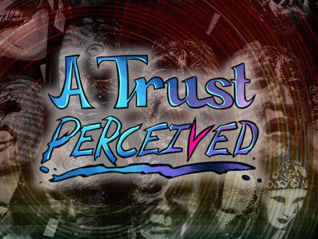 Coming Soon! A Trust Perceived
