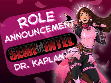 Role Announcement! Dr. Kaplan