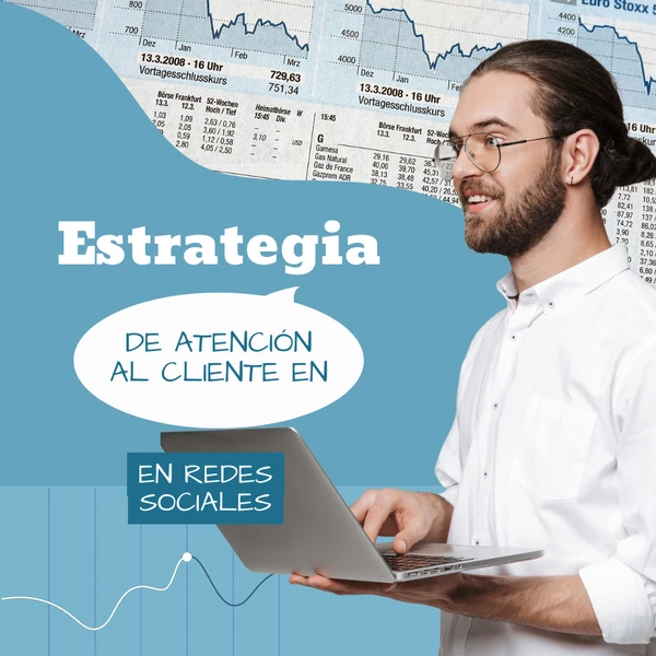 ESTRATEGIA DE ATENCIÓN AL CLIENTE EN REDES SOCIALES