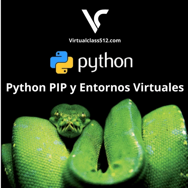 Python PIP y Entornos Virtuales