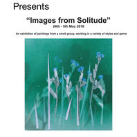 'Images form Solitude' - April 26th to 5th May