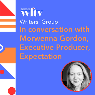 Writers’ Group_ In Conversation with Morwenna Gordon, Executive Producer, Expectation