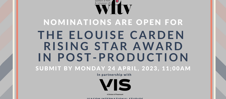 WFTV returns with the Elouise Carden Rising Star Award to nurture female talent in Post Production