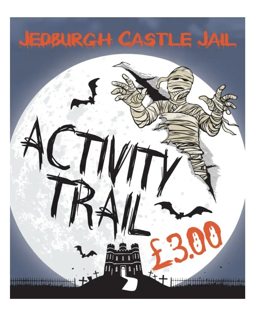Mummy and bats over moon with text "Jedburgh Castle Jail Activity Trail £3.00." Spooky setting with dark castle silhouette and graveyard.