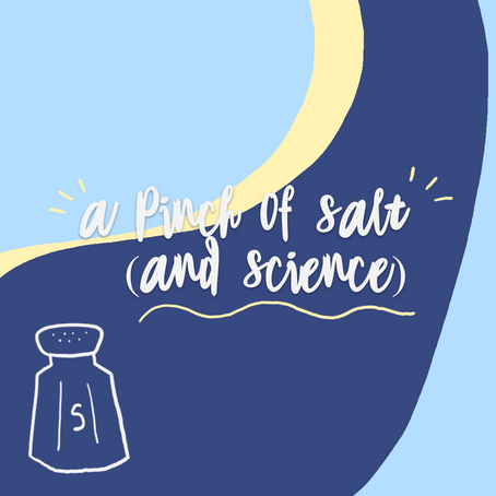 A Pinch of Salt (and Science)