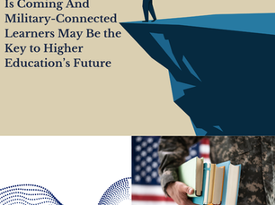The Enrollment Cliff Is Coming And Military-Connected Learners May Be the Key to Higher Education’s Future