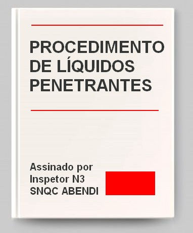 PROCEDIMENTO DE LÍQUIDOS PENETRANTES ASSINADO POR INSPETOR NÍVEL 3 ABENDI
