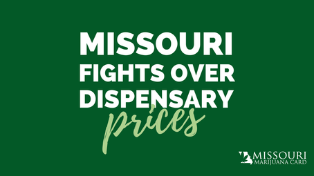 Missouri Lawmakers Fight Over Medical Marijuana Dispensary Prices - Patients Grow Their Own