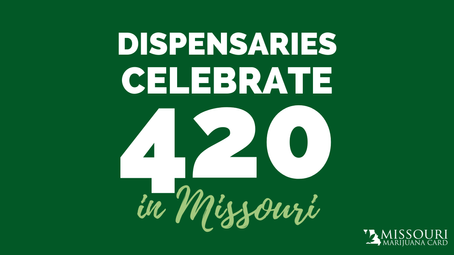Dispensaries Celebrating 420 in Missouri With Grand Openings and Giveaways!