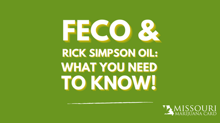 FECO and RSO: What Missouri Marijuana Card Holders Need to Know