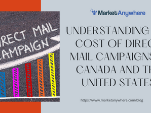 Understanding the Cost of Direct Mail Campaigns in Canada and the United States