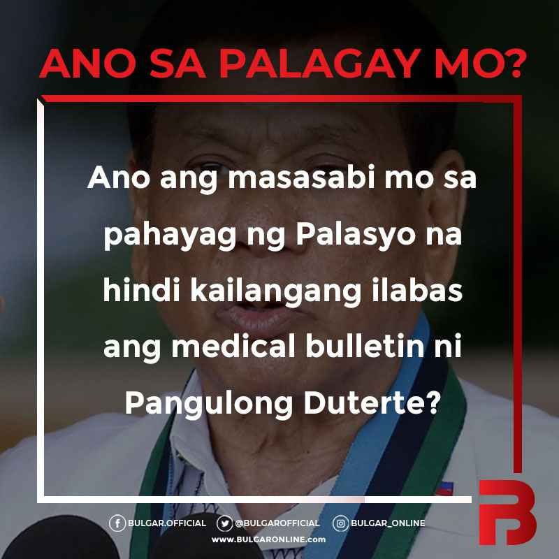 ANO SA PALAGAY MO? - Oct. 27, 2019 Medical bulletin ni P-Duterte ilabas