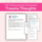 Reframing Trauma Thoughts | CBT Worksheet | PTSD Worksheet |CBT Restructuring