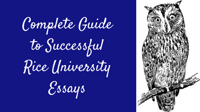 Complete Guide to Successful Rice University Essays