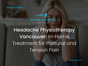 A woman holding her temples in discomfort, seated on a couch, representing tension and postural headaches. Overlaid text reads “Headache Physiotherapy Vancouver: In-Home Treatment for Postural and Tension Pain” with ĀLow Mobile Physio branding.