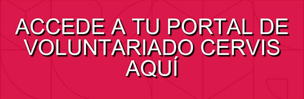 Accede a tu portal de voluntariado Cervis aqui