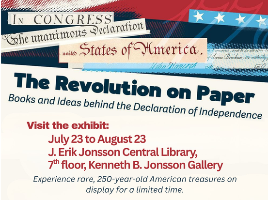 The Revolution on Paper: The Books and Ideas Behind the Declaration of Independence. Experience rare, 250-year-old Aerican treasures on display for a limited time.
