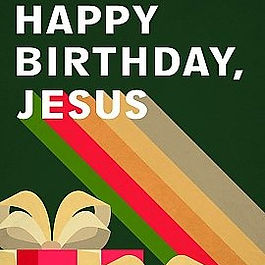 HappyBirthdayJesus_thumbnail_72dpiRGB_edited.jpg